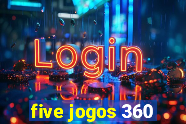 five jogos 360